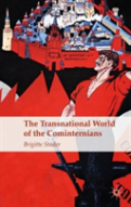 The Transnational World Of The Cominternians