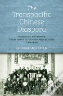The Transpacific Chinese Diaspora