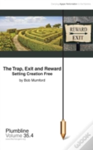 The Trap, Exit And Reward