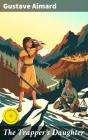 The Trapper'S Daughter - Preview