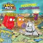 The Trash Pack ; Aventure Souterraine - Preview