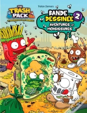 Capa do artigo The Trash Pack T.2 ; Aventures Et Moisissures