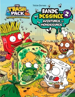 Capa do artigo The Trash Pack T.2 ; Aventures Et Moisissures