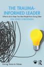 The Trauma-Informed Leader - Preview