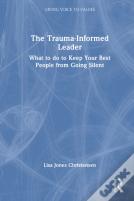 The Trauma-Informed Leader