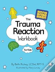 The Trauma Reaction Workbook