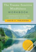 The Trauma-Sensitive Mindfulness Workbook