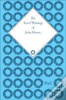 The Travel Writings Of John Moore