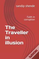 The Traveller In Illusion