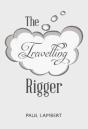 The Travelling Rigger - Preview