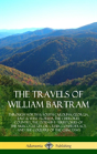 The Travels Of William Bartram - Preview