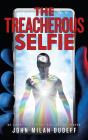 The Treacherous Selfie - Preview