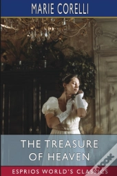 The Treasure Of Heaven (Esprios Classics)