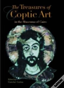 The Treasures Of Coptic Art