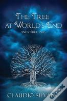 The Tree At World'S End & Other Tales