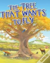The Tree That Wants To Fly