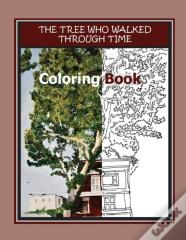 The Tree Who Walked Through Time Coloring Book