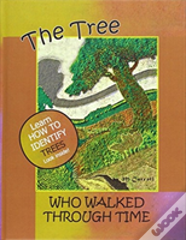 The Tree Who Walked Through Time