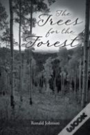 The Trees For The Forest