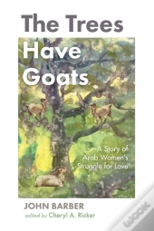 The Trees Have Goats