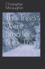 The Trees Were Smaller Back Then - Preview