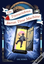 The Tremendous Baron Time Machine