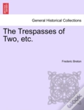 The Trespasses Of Two, Etc.
