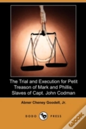 The Trial And Execution For Petit Treaso