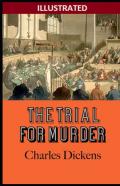 The Trial For Murder Illustrated