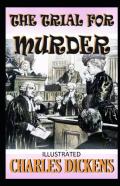 The Trial For Murder Illustrated