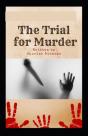 The Trial For Murder (Illustrated Edition) - Preview