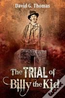 The Trial Of Billy The Kid