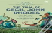 The Trial Of Cecil John Rhodes