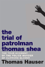 The Trial Of Patrolman Thomas Shea - Preview