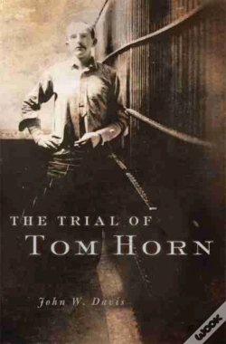 Capa do artigo The Trial Of Tom Horn