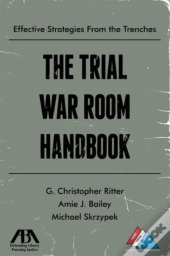 The Trial War Room Handbook