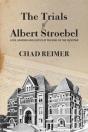 The Trials Of Albert Stroebel - Preview