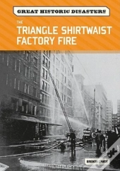 The Triangle Shirtwaist Factory Fire