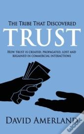 The Tribe That Discovered Trust