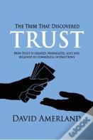 The Tribe That Discovered Trust
