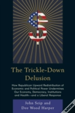 Capa do artigo The Trickle-Down Delusion