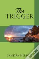 The Trigger