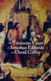 Capa do artigo The Trinitarian Vision Of Jonathan Edwards And David Coffey