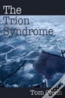 The Trion Syndrome
