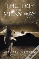 The Trip Into Milky Way