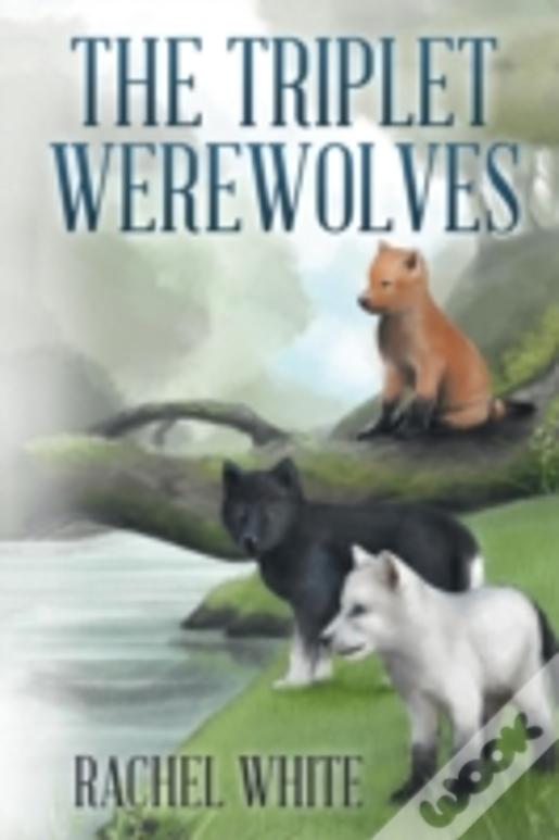 The Triplet Werewolves