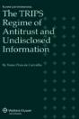 The Trips Regime Of Antitrust And Undisclosed Information - Preview