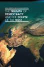 The Triumph Of Democracy And The Eclipse Of The West - Preview