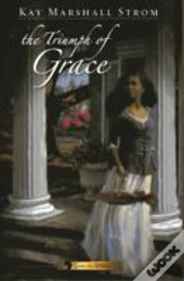 The Triumph Of Grace