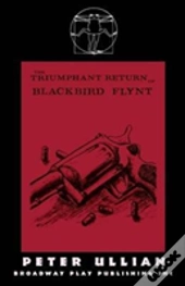 The Triumphant Return Of Blackbird Flynt